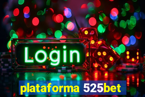 plataforma 525bet